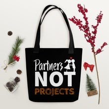 Load image into Gallery viewer, Partners Not Projects Tote Bag