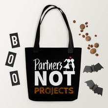 Load image into Gallery viewer, Partners Not Projects Tote Bag