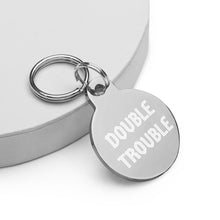 Load image into Gallery viewer, Double Trouble Engraved Key Chain/Pet ID Tag