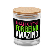 Load image into Gallery viewer, Thank You For Being Amazing Glass Candle