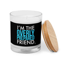 Load image into Gallery viewer, Alway Over Prepared Friend Glass Jar Candle