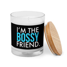 Load image into Gallery viewer, The Bossy Friend Glass Jar Candle
