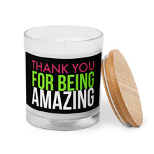 Load image into Gallery viewer, Thank You For Being Amazing Glass Candle