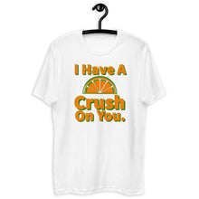 Load image into Gallery viewer, I Have A Crush On You  Short Sleeve Tee