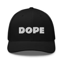 Load image into Gallery viewer, DOPE Trucker Hat