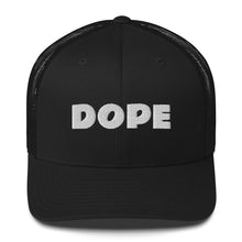 Load image into Gallery viewer, DOPE Trucker Hat