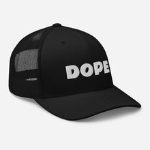 Load image into Gallery viewer, DOPE Trucker Hat