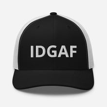 Load image into Gallery viewer, IDGAF Trucker Hat