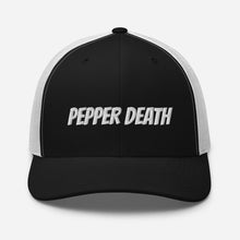 Load image into Gallery viewer, PEPPER DEATH Trucker Hat