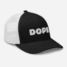 Load image into Gallery viewer, DOPE Trucker Hat