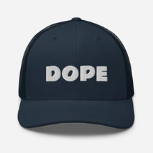 Load image into Gallery viewer, DOPE Trucker Hat