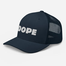 Load image into Gallery viewer, DOPE Trucker Hat