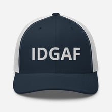 Load image into Gallery viewer, IDGAF Trucker Hat