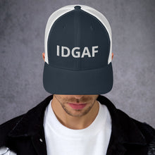 Load image into Gallery viewer, IDGAF Trucker Hat