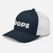 Load image into Gallery viewer, DOPE Trucker Hat