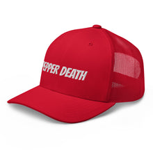 Load image into Gallery viewer, PEPPER DEATH Trucker Hat