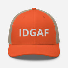 Load image into Gallery viewer, IDGAF Trucker Hat