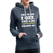 Load image into Gallery viewer, The Less Life in Prison Phases Me Women’s Premium Hoodie - heather denim