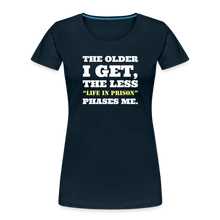 Load image into Gallery viewer, The Less Life in Prison Phases Me Feminine Cut Premium Organic Tee - deep navy