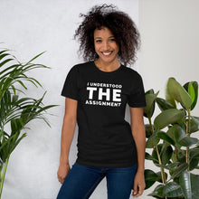 Load image into Gallery viewer, I Understood The Assignment Unisex Tee