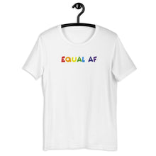 Load image into Gallery viewer, Equal AF Unisex Tee