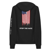 Load image into Gallery viewer, Spread Love [left sleeve] Stop the Hate [back print] Zip Hoodie