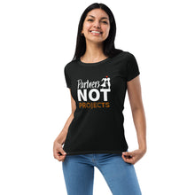 Load image into Gallery viewer, Partners Not Projects Women’s Fitted Tee
