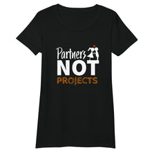 Load image into Gallery viewer, Partners Not Projects Women’s Fitted Tee