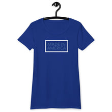 Load image into Gallery viewer, Made In America Women’s Fitted Tee